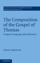 book The Composition of the Gospel of Thomas. Original Language and Inlfuences