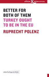 book Better for Both of Them: Turkey Ought to Be in the EU