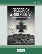 book Frederick Whirlpool VC: Australia's Hidden Victoria Cross