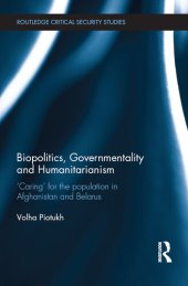 book Biopolitics, Governmentality and Humanitarianism: 'Caring' for the Population in Afghanistan and Belarus