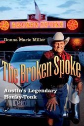 book The Broken Spoke: Austin's Legendary Honky-Tonk