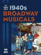 book The Complete Book of 1940s Broadway Musicals