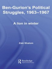 book Ben-Gurion's Political Struggles, 1963-1967: A Lion in Winter