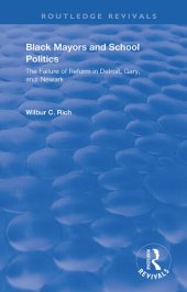 book Black Mayors and School Politics: The Failure of Reform in Detroit, Gary, and Newark