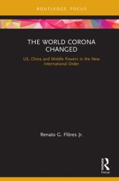 book The World Corona Changed: US, China and Middle Powers in the New International Order