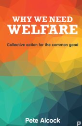 book Why We Need Welfare: Collective Action for the Common Good