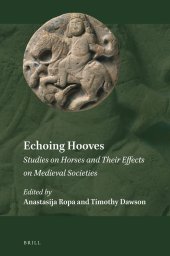 book Echoing Hooves: Studies on Horses and Their Effects on Medieval Societies