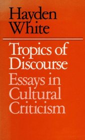 book Tropics of Discourse: Essays in Cultural Criticism