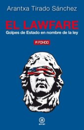 book El lawfare: Golpes de Estado en nombre de la ley