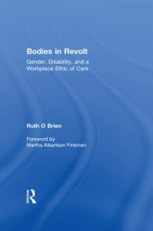 book Bodies in Revolt: Gender, Disability, and a Workplace Ethic of Care