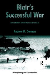 book Blair's Successful War: British Military Intervention in Sierra Leone