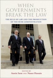 book When Governments Break the Law: The Rule of Law and the Prosecution of the Bush Administration