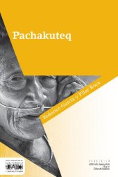 book Pachakuteq (Pachacútec/ Pachakutiq)