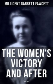 book The Women's Victory and After: 1911-1918