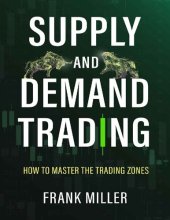 book SUPPLY AND DEMAND TRADING: How To Master The Trading Zones