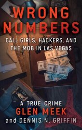 book WRONG NUMBERS: Call Girls, Hackers, and the Mob in Las Vegas