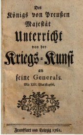 book Des Königs von Preußen Majestät Unterricht von der Kriegs-Kunst an seine Generals