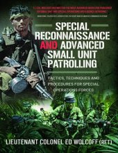 book Special Reconnaissance and Advanced Small Unit Patrolling: Tactics, Techniques and Procedures for Special Operations Forces