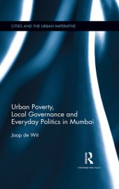 book Urban Poverty, Local Governance and Everyday Politics in Mumbai