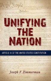 book Unifying the Nation: Article IV of the United States Constitution