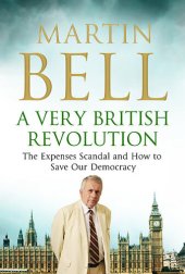 book A Very British Revolution: The Expenses Scandal and How to Save Our Democracy