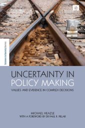 book Uncertainty in Policy Making: Values and Evidence in Complex Decisions