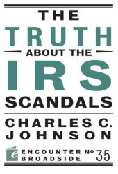 book The Truth About the IRS Scandals