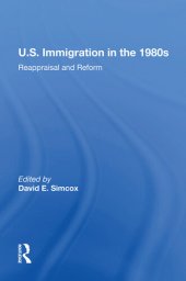 book U.S. Immigration in the 1980s: Reappraisal and Reform