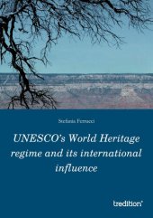 book UNESCO's World Heritage Regime and Its International Influence