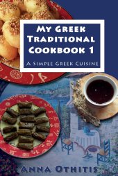 book My Greek Traditional Cook Book 1: A Simple Greek Cuisine