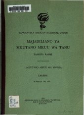 book Majadiliano ya Mkutano Mkuu wa TANU. Taarifa rasmi (Mkutano mkuu wa mwaka). Tarehe 24 Sept.—1 Okt. 1973