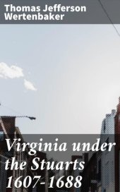 book Virginia under the Stuarts 1607-1688