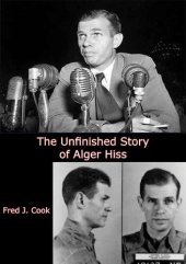 book The Unfinished Story of Alger Hiss