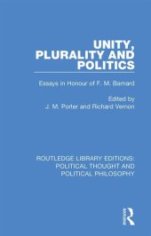 book Unity, Plurality and Politics: Essays in Honour of F. M. Barnard