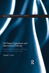 book UN Peace Operations and International Policing: Negotiating Complexity, Assessing Impact and Learning to Learn