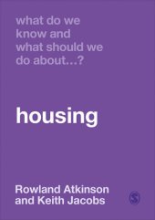 book What Do We Know and What Should We Do About Housing?