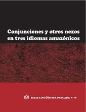 book Conjunciones y otros nexos en tres idiomas amazónicos: candoshi (Kandozi), matsés (Pano) y nomatsiguenga (Arawak)