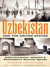 book Uzbekistan and the United States: Authoritarianism, Islamism and Washington's Security Agenda