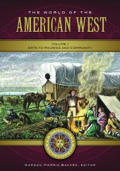 book The World of the American West: A Daily Life Encyclopedia