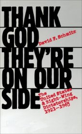 book Thank God They're on Our Side: The United States and Right-Wing Dictatorships, 1921-1965