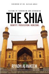 book The Shia: Identity. Persecution. Horizons.