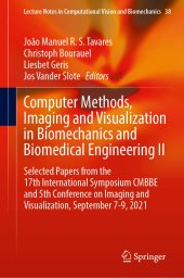 book Computer Methods, Imaging and Visualization in Biomechanics and Biomedical Engineering II: Selected Papers from the 17th International Symposium CMBBE ... in Computational Vision and Biomechanics, 38)