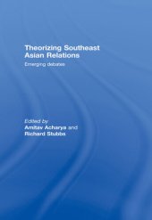 book Theorizing Southeast Asian Relations: Emerging Debates