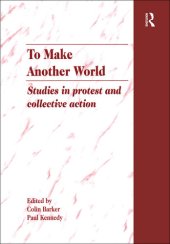 book To Make Another World: Studies in Protest and Collective Action