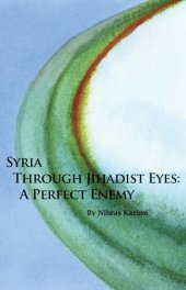 book Syria Through Jihadist Eyes: A Perfect Enemy