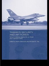 book Taiwan's Security and Air Power: Taiwan's Defense Against the Air Threat From Mainland China