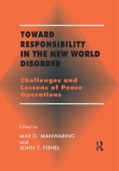 book Toward Responsibility in the New World Disorder: Challenges and Lessons of Peace Operations