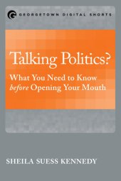 book Talking Politics?: What You Need to Know Before Opening Your Mouth