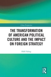 book The Transformation of American Political Culture and the Impact on Foreign Strategy