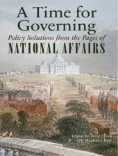 book A Time for Governing: Policy Solutions From the Pages of National Affairs